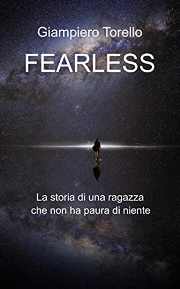 Fearless: La storia di una ragazza che non ha paura di niente